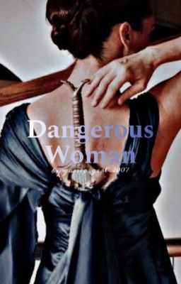 Dangerous Woman || 𝐒.𝐑𝐨𝐠𝐞𝐫𝐬