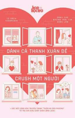 Dành Cả Thanh Xuân Để Crush Một Người