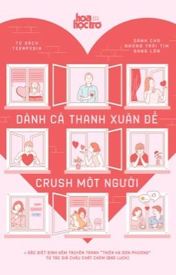 Dành cả tuổi thanh xuân để crush một người