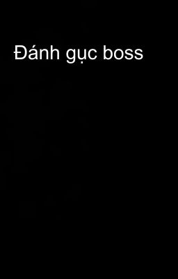 Đánh gục boss