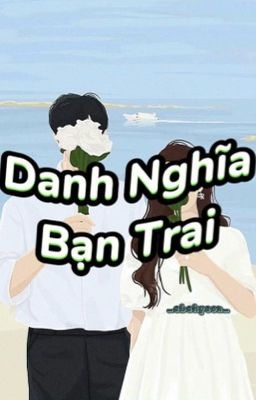 Danh Nghĩa Bạn Trai