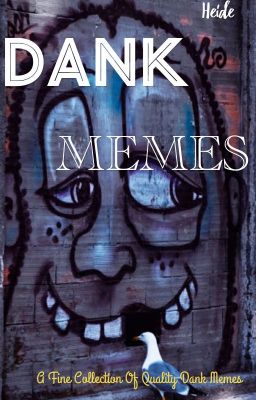 Dank Memes 