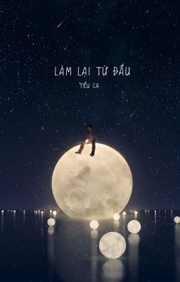 | Danmei/On-going | Làm lại từ đầu