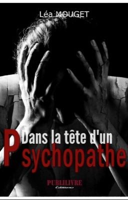 Dans la tête d'un Psychopathe [Édité]