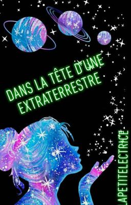 Dans la tête d'une Extraterrestre.