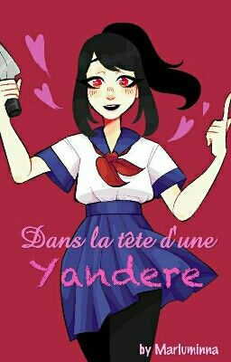 Dans la tête d'une Yandere.