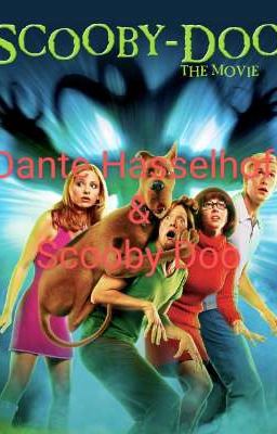 Dante Hasselhoff & Scooby Doo