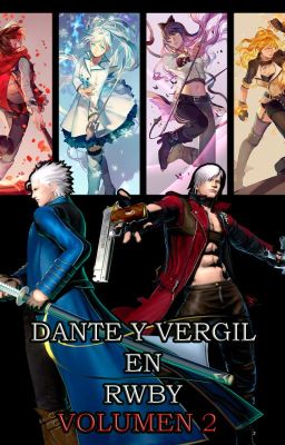 Dante Y Vergil En RWBY Volumen 2.