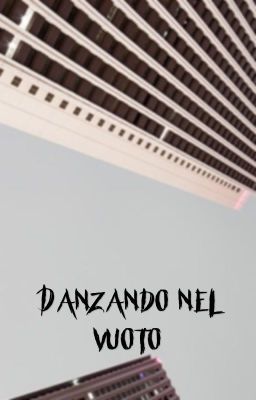 Danzando nel vuoto 