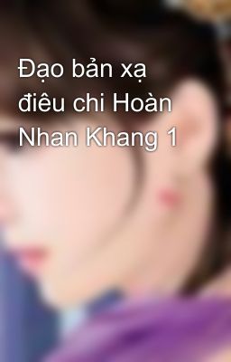 Đạo bản xạ điêu chi Hoàn Nhan Khang 1