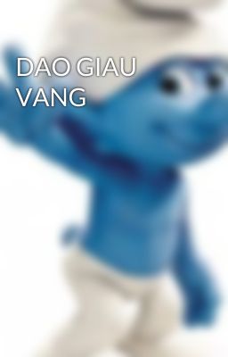 DAO GIAU VANG