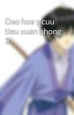 Dao hoa y cuu tieu xuan phong 3