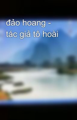 đảo hoang -  tác giả tô hoài