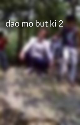 dao mo but ki 2