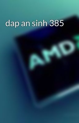 dap an sinh 385