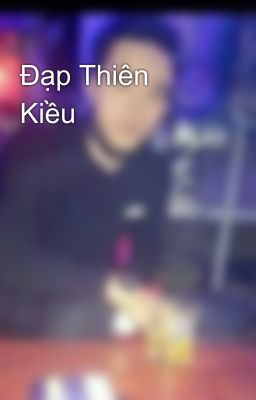 Đạp Thiên Kiều 