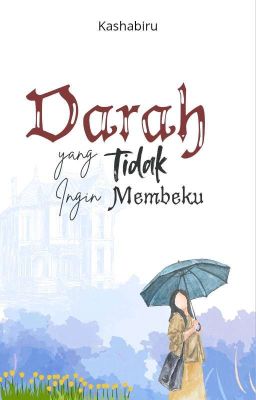 Darah yang Tidak Ingin Membeku