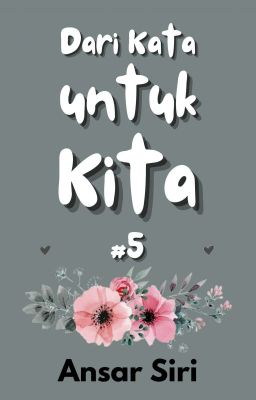 Dari Kata untuk Kita #5