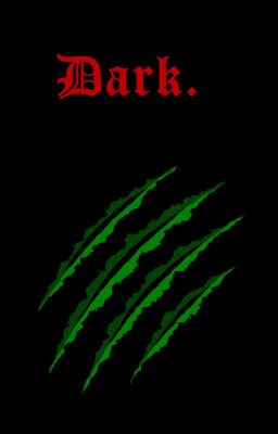 Dark.