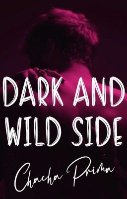 DARK AND WILD SIDE