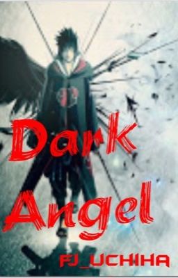 Dark Angel-A Naruto Fanfiction