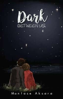 Dark Between Us