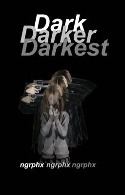 Dark, Darker, Darkest (One shot #1)