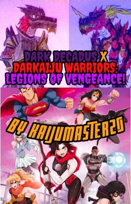 Dark Decadus X DarKaiju Warriors: Legions of Vengeance!