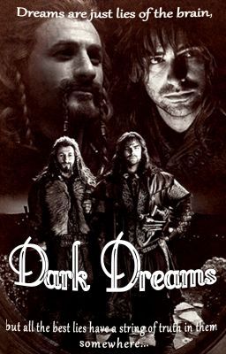 Dark Dreams (A The Hobbit Fanfic)