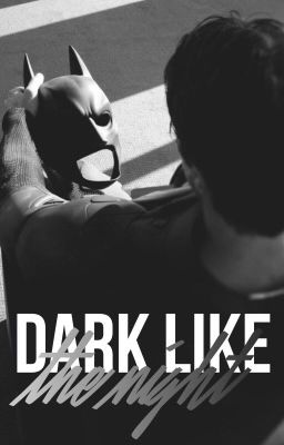 Dark Like The Night » Batman / Bruce Wayne