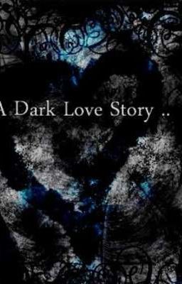 Dark love stories....