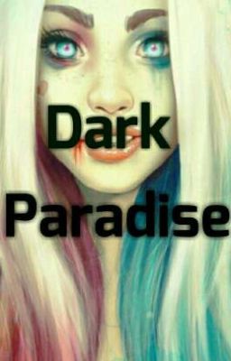 Dark paradise