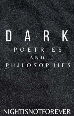 Dark Poetries And Philosophies 