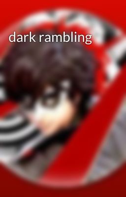 dark rambling 