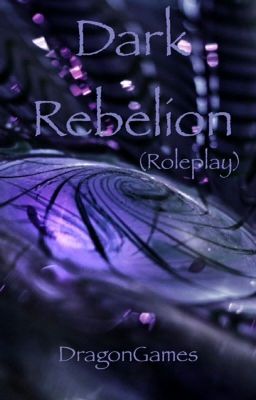 Dark Rebellion (Roleplay)