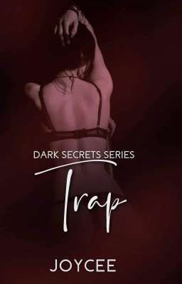 DARK SECRET SERIES: TRAP