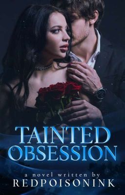 DARK SECRETS SERIES: Tainted Obsession [COMPLETED]