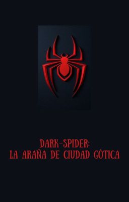 Dark-Spider: La Araña de Ciudad Gótica