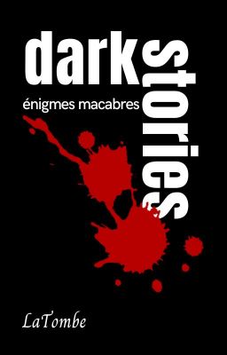 dark stories - énigmes macabres