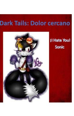 Dark Tails: Dolor Cercano