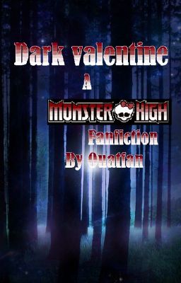 Dark Valentine (Monster High; Book 1 of the DV Duology)