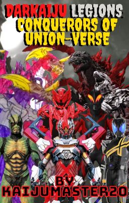 DarKaiju Legions: Conquerors of Union-Verse