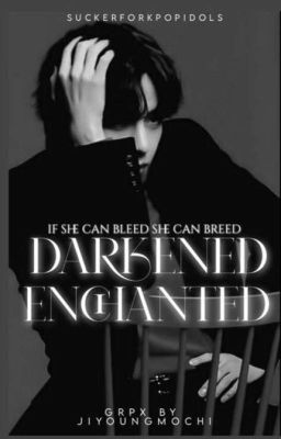 Darkened Enchanted•||KTH||•