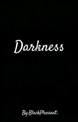 Darkness