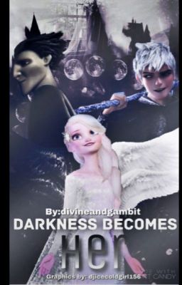 Darkness becomes her //JackxElsa 