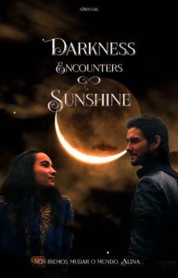 Darkness Encounters Sunshine || Darklina