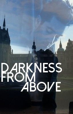 Darkness from above - Dan Smith Fanfiction