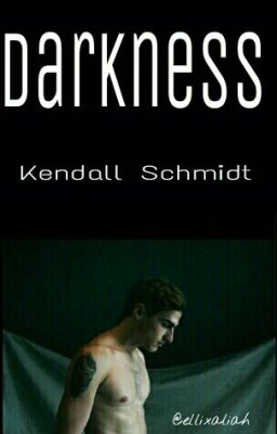 Darkness  ||  Kendall Schmidt 