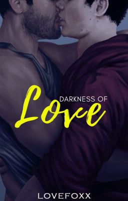 Darkness of Love | Livro I | Romance Gay