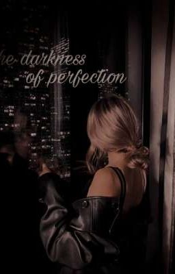 darkness of perfection